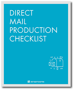 Streamworks Direct Mail Production Checklist